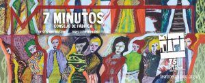 Teatro: “7 Minutos” de Stefano Massini