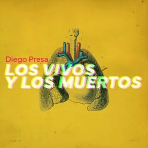 Los vivos y los muertos, de Diego Presa