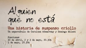 Teatro: “Alguien que no está” de Carolina Adamovsky