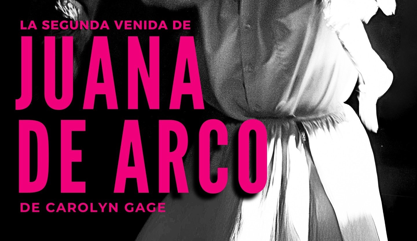 Teatro: “La segunda venida de Juana de Arco” de Carolyn Gage